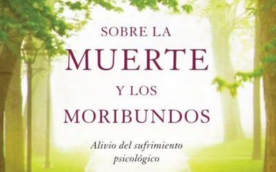 Sobre la Muerte y los Moribundos
